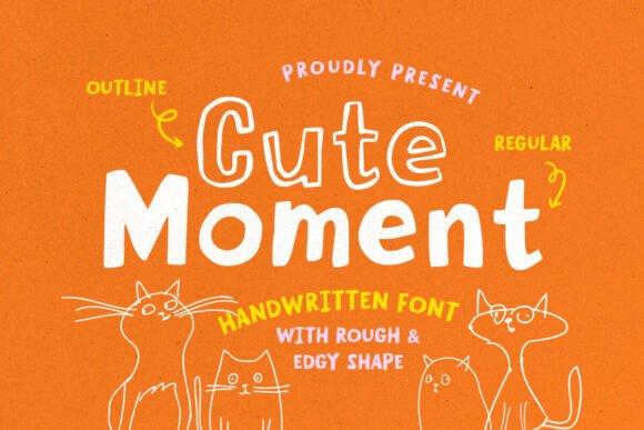 Cute Moment: A Handwritten Sans for Naturally Authentic Designs
